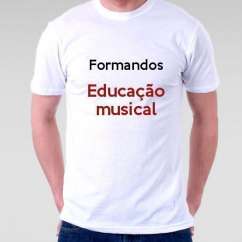 Camiseta Formandos Educação Musical