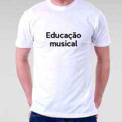 Camiseta Educação Musical