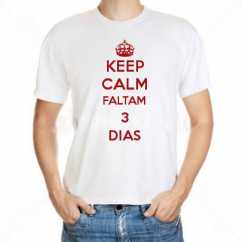 Camiseta Keep Calm Faltam 3 Dias