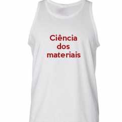 Camiseta Regata Ciência Dos Materiais
