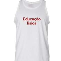 Camiseta Regata Educação Física